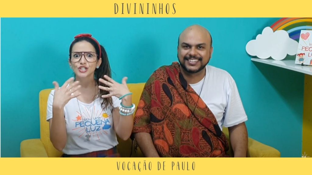 DIVININHOS | Vocação de Paulo